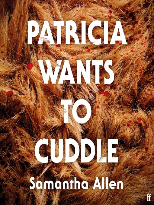 Title details for Patricia Wants to Cuddle by Samantha Allen - Wait list